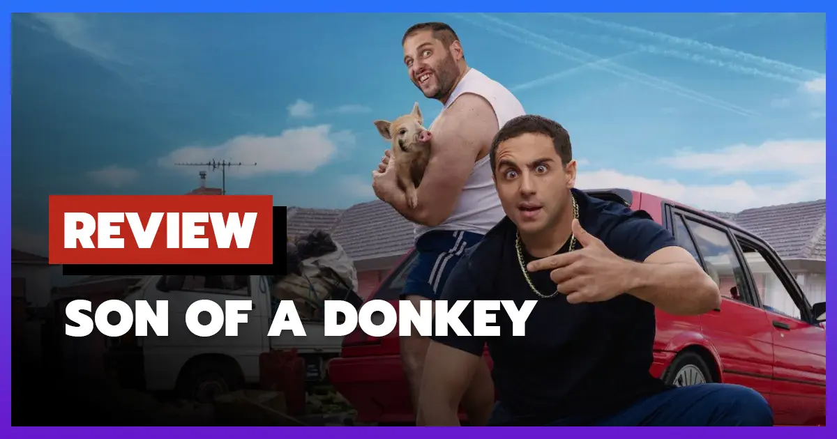 [รีวิว-เรื่องย่อ] ซูเปอร์โบร ลูกชายสายเกรียน | Son of a Donkey (2025)