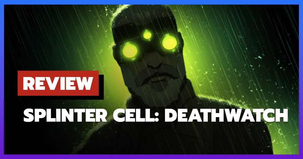 [รีวิว-เรื่องย่อ] Splinter Cell: Deathwatch (2025)