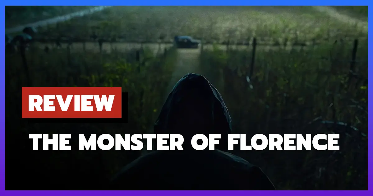 [รีวิว-เรื่องย่อ] ปีศาจแห่งฟลอเรนซ์ | The Monster of Florence (2025)