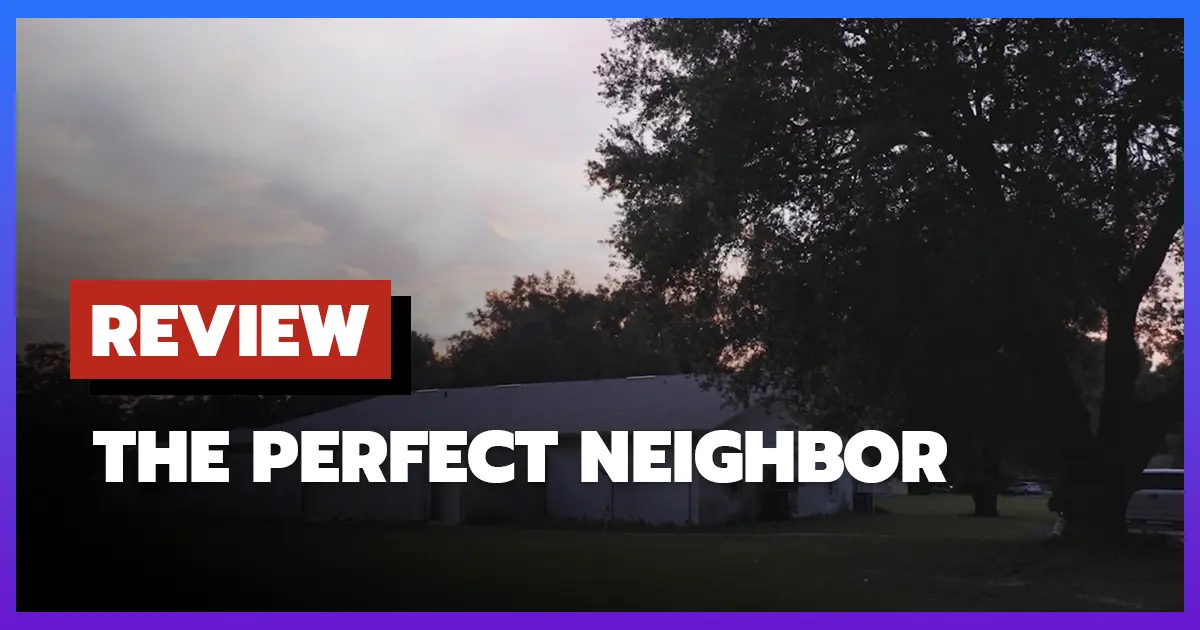 [รีวิว-เรื่องย่อ] เพื่อนบ้านที่แสนดี | The Perfect Neighbor (2025)