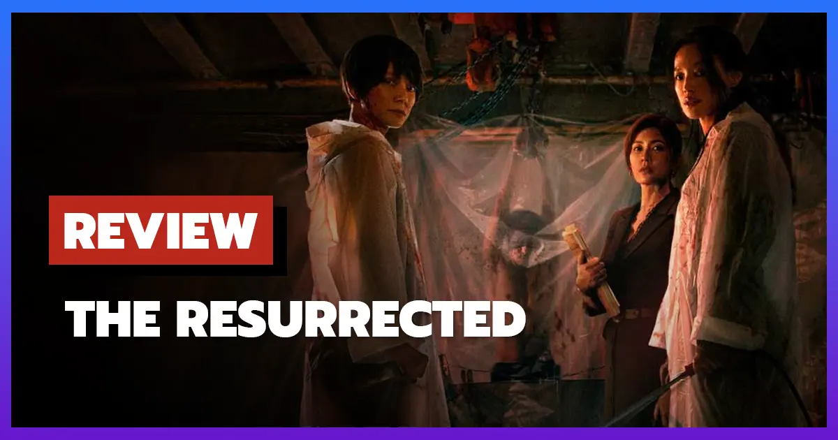 [รีวิว-เรื่องย่อ] ปลุกชีพคืนวิญญาณ | The Resurrected (2025)