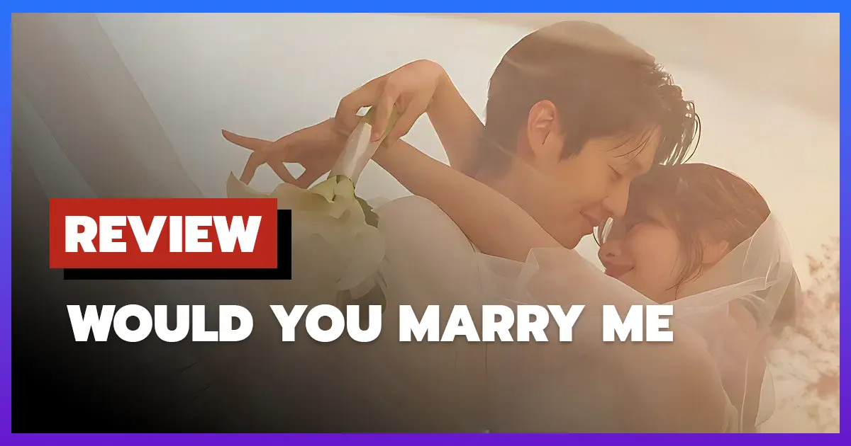 [รีวิว-เรื่องย่อ] Would You Marry Me? (2025)