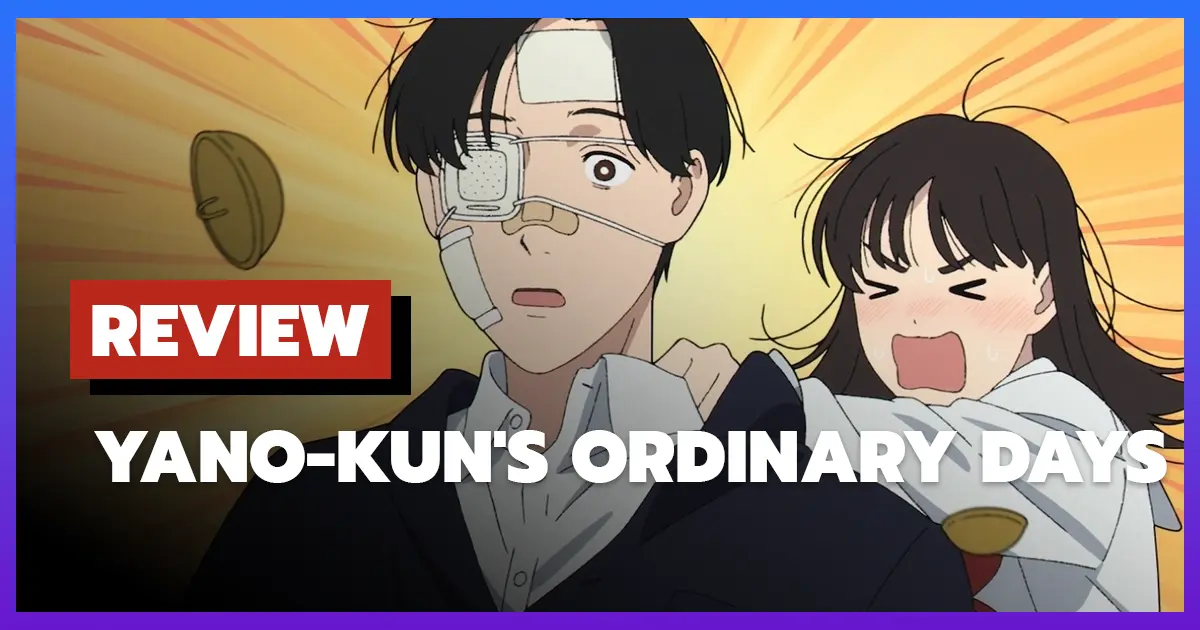 [รีวิว-เรื่องย่อ] วันธรรมดาของยาโนะคุง | Yano-kun's Ordinary Days (2025)