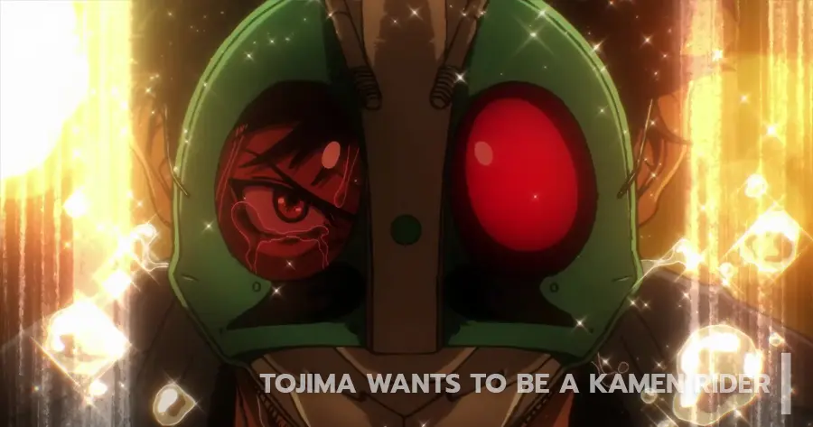 Tojima Wants to Be a Kamen Rider #1