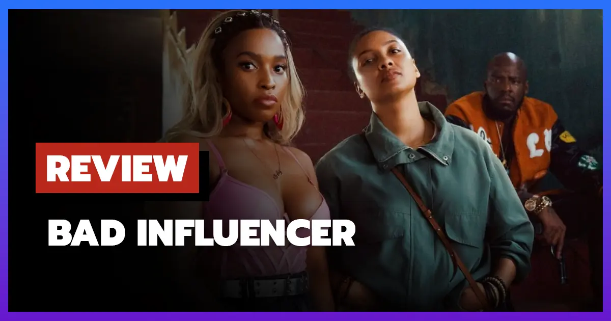 [รีวิว-เรื่องย่อ] อินฟลูเอนเซอร์พันธุ์แสบ | Bad Influencer (2025)