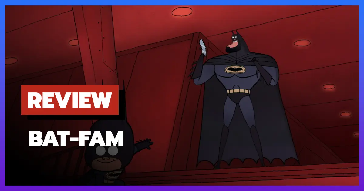 [รีวิว-เรื่องย่อ] แบทแฟม ครอบครัวค้างคาว | Bat-Fam (2025)