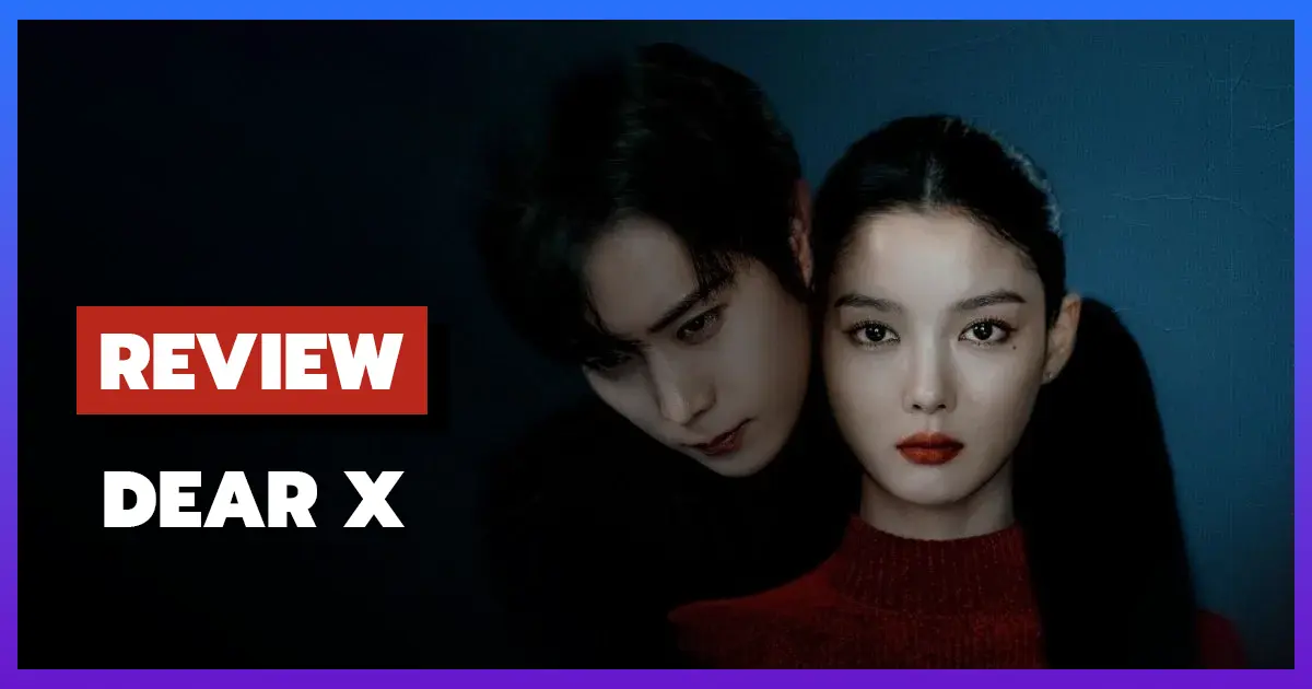 [รีวิว-เรื่องย่อ] เหลี่ยมมายามรณะ | Dear X (2025)