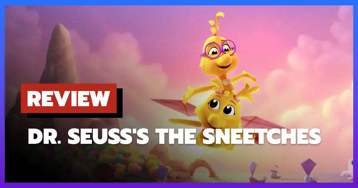 [รีวิว-เรื่องย่อ] เดอะ สนีทเชส โดยดร.ซูสส์ | Dr. Seuss's The Sneetches (2025)
