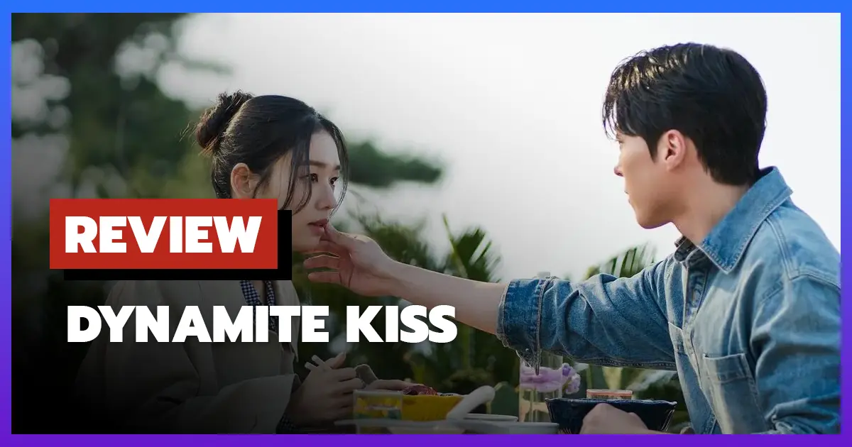 [รีวิว-เรื่องย่อ] จุ๊บระเบิดใจ | Dynamite Kiss (2025)