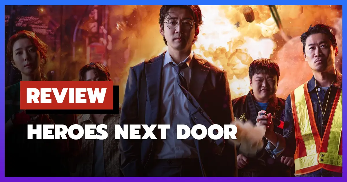 [รีวิว-เรื่องย่อ] Heroes Next Door (2025)