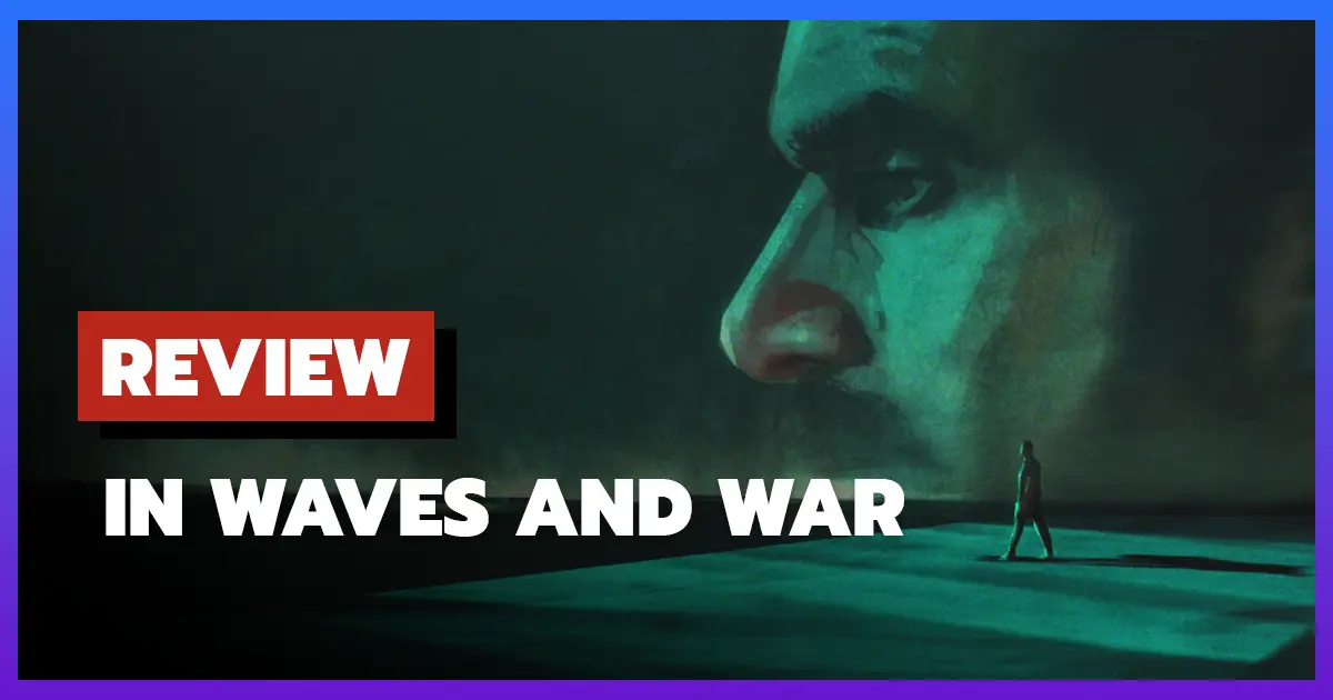 [รีวิว-เรื่องย่อ] ฝ่าคลื่นและสงคราม | In Waves and War (2025)