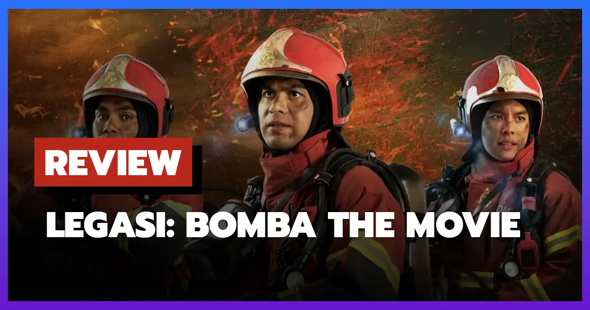 [รีวิว-เรื่องย่อ] ตำนานนักผจญเพลิง | Legasi: Bomba the Movie (2025)