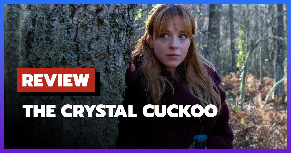 [รีวิว-เรื่องย่อ] กาเหว่าคริสตัล | The Crystal Cuckoo (2025)