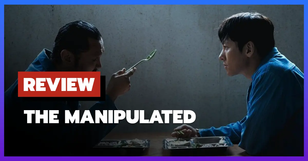 [รีวิว-เรื่องย่อ] The Manipulated (2025)