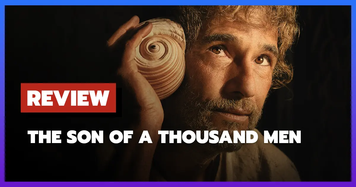 [รีวิว-เรื่องย่อ] ช่องว่างที่ขาดหาย สายใยที่ผูกพัน | The Son of a Thousand Men (2025)