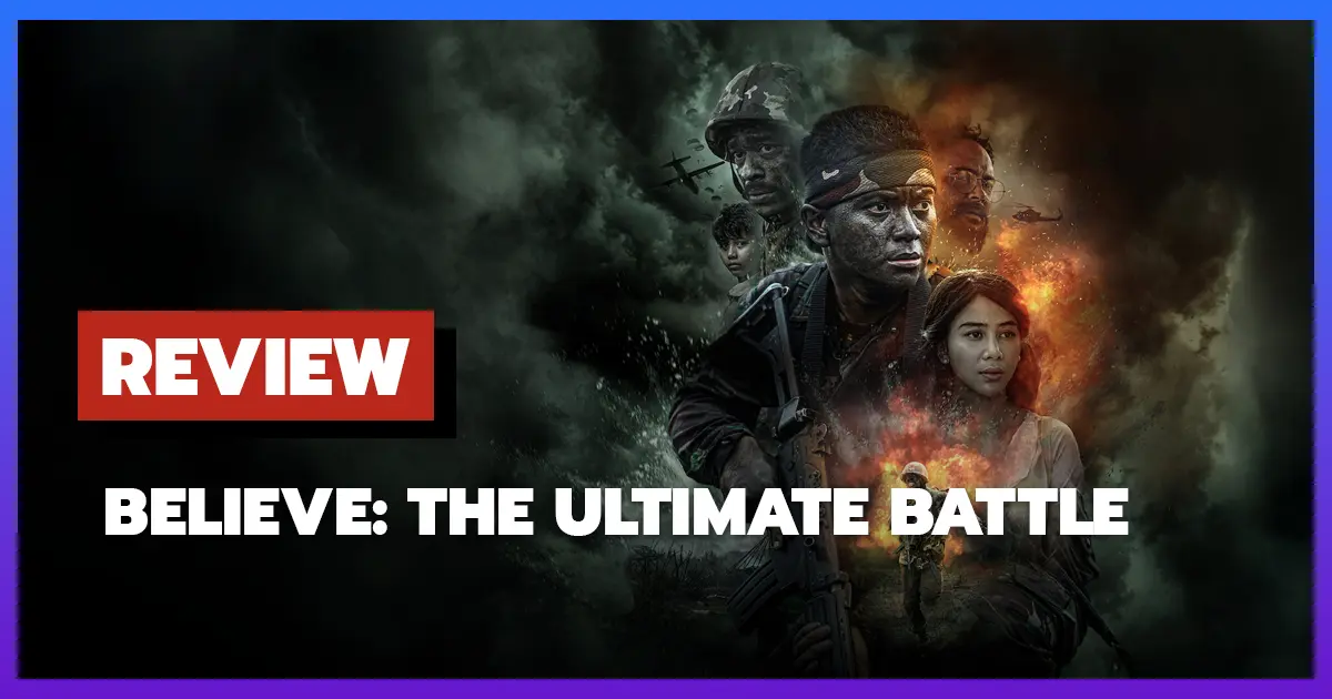 [รีวิว-เรื่องย่อ] Believe: The Ultimate Battle (2025)