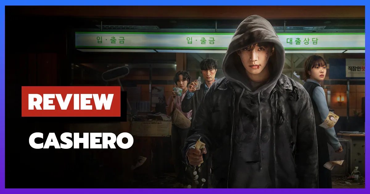 [รีวิว-เรื่องย่อ] แคชฮีโร่ | Cashero (2025) ซีรีส์ฮีโร่เกาหลีสุดแหวก ยิ่งรวยยิ่งแกร่ง!