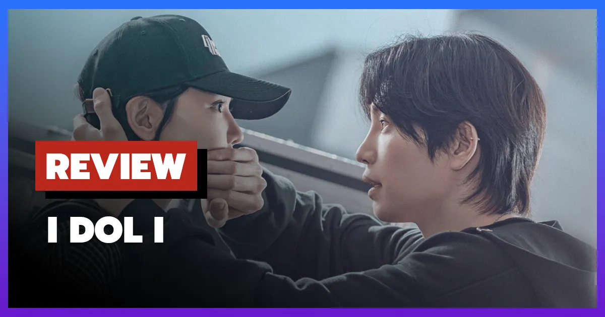 [รีวิว-เรื่องย่อ] เมนฉันเป็นคนดี | Idol I (2025)