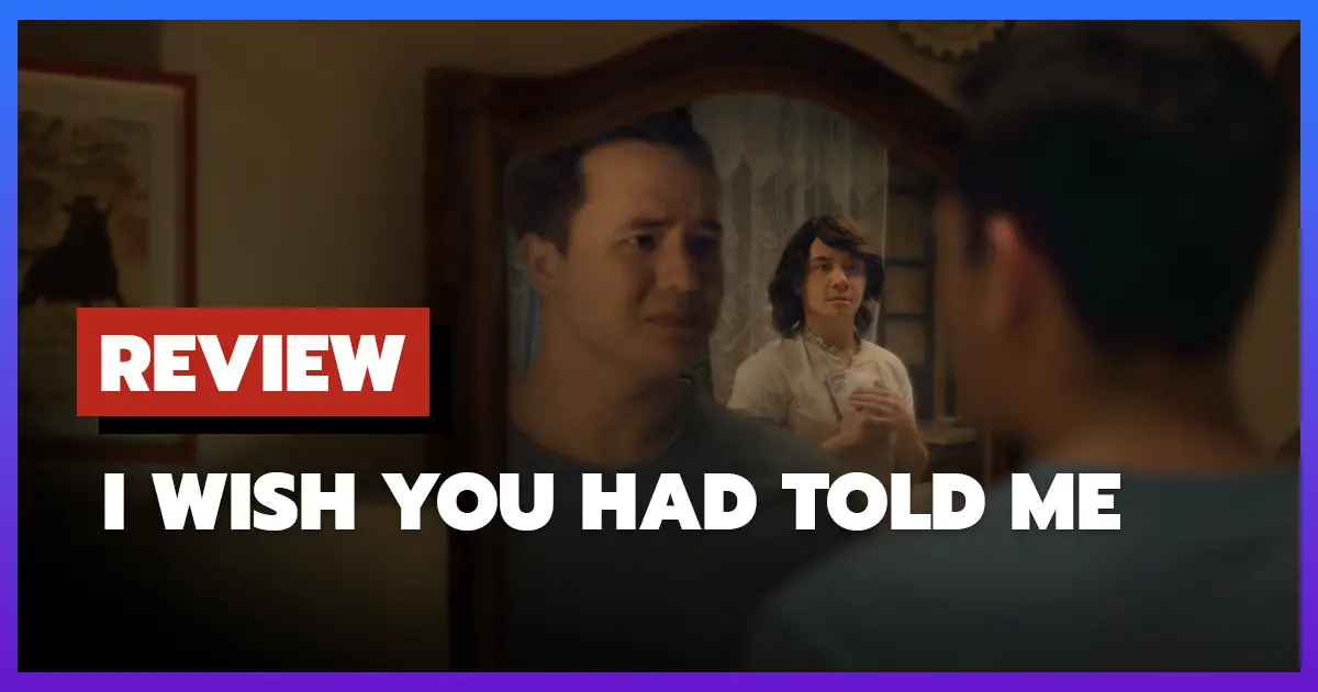 [รีวิว-เรื่องย่อ] I Wish You Had Told Me (2025)