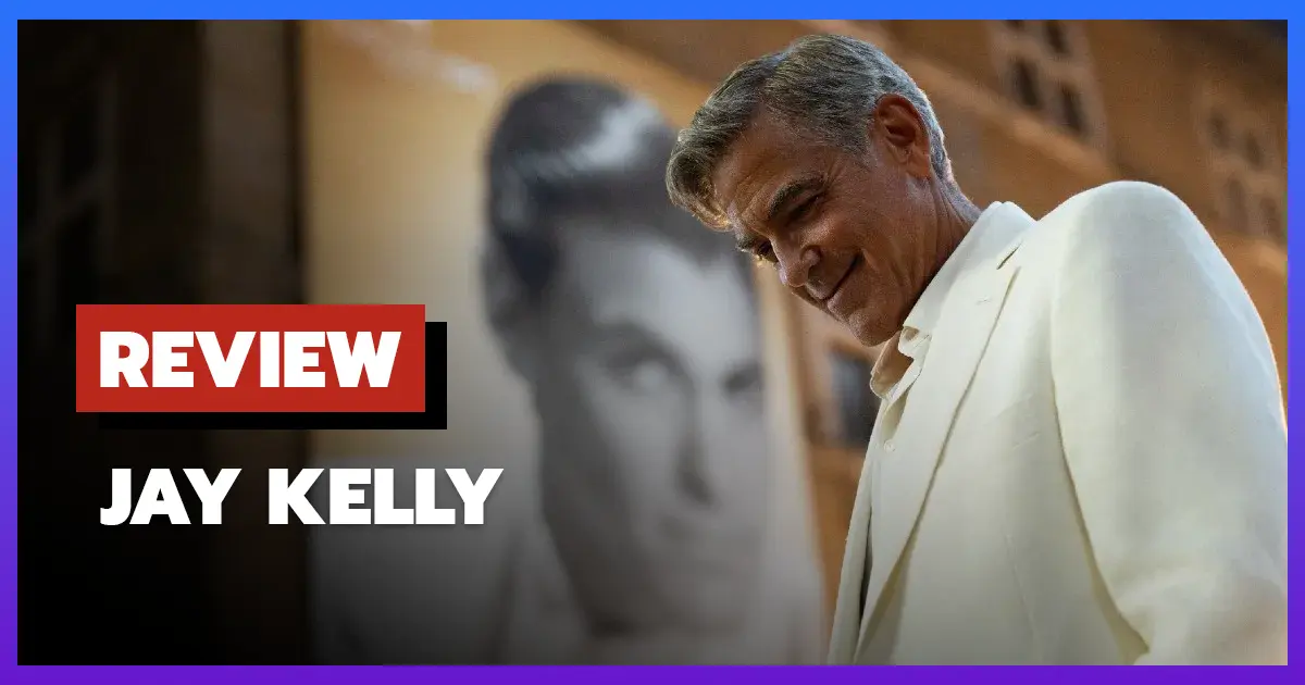 [รีวิว-เรื่องย่อ] เจย์ เคลลี | Jay Kelly (2025)