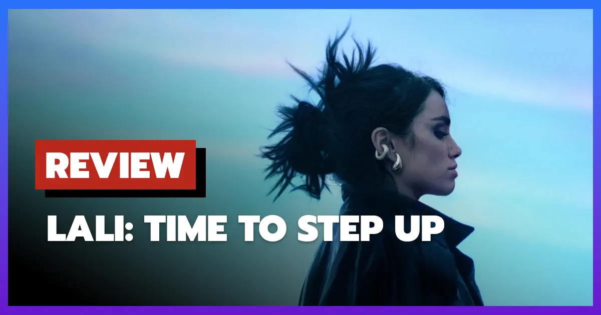 [รีวิว-เรื่องย่อ] Lali: Time to Step Up (2025)