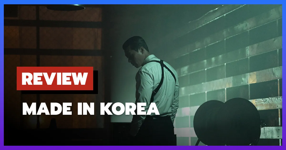 [รีวิว-เรื่องย่อ] Made in Korea (2025)