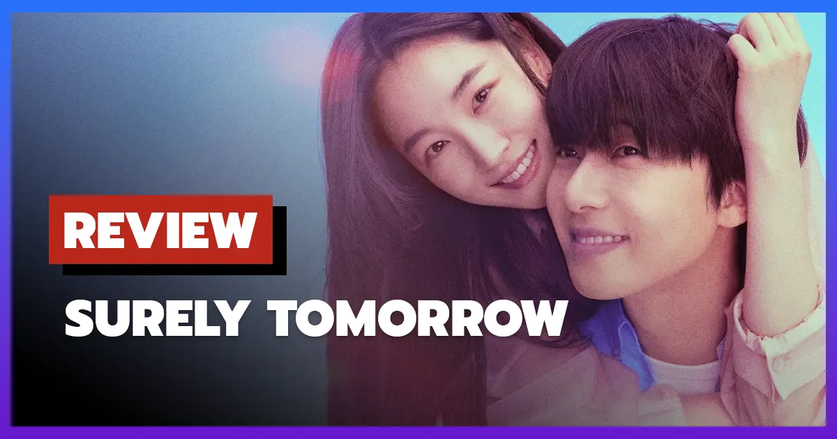 [รีวิว-เรื่องย่อ] เพียงพรุ่งนี้ยังมีหวัง | Surely Tomorrow (2025)