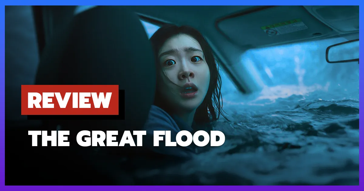 [รีวิว-เรื่องย่อ] The Great Flood (2025) หายนะน้ำท่วมกรุงโซล