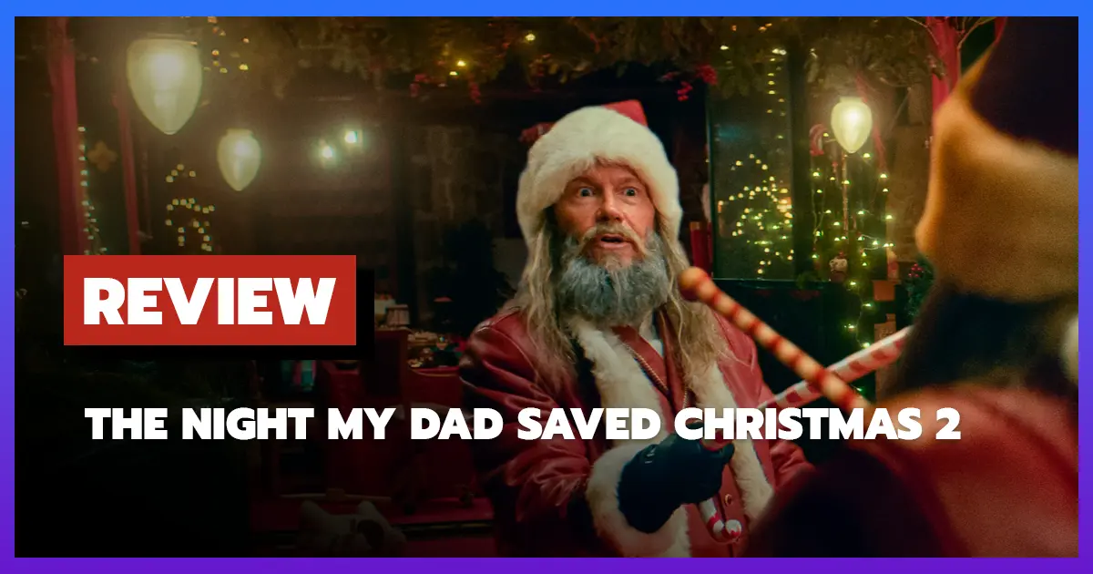 [รีวิว-เรื่องย่อ] The Night My Dad Saved Christmas 2 (2025)