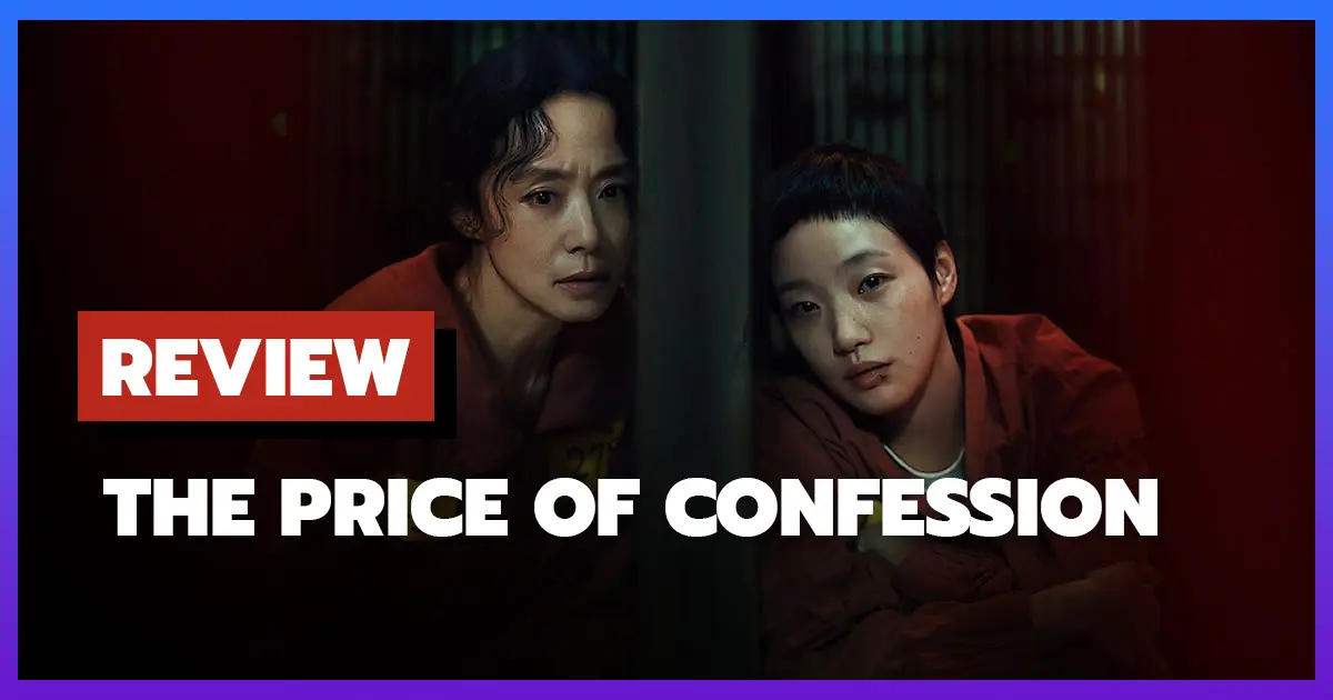 [รีวิว-เรื่องย่อ] คำสารภาพล้างเลือด | The Price of Confession (2025)