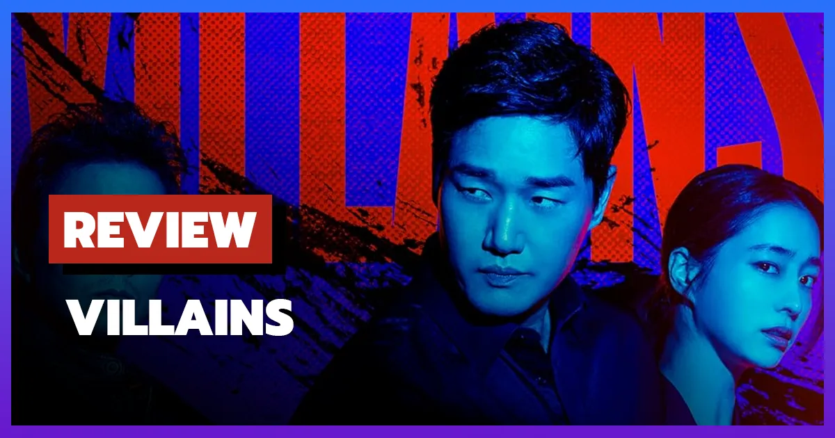 [รีวิว-เรื่องย่อ] Villains (2025) สงครามเงินปลอมระหว่างวายร้าย