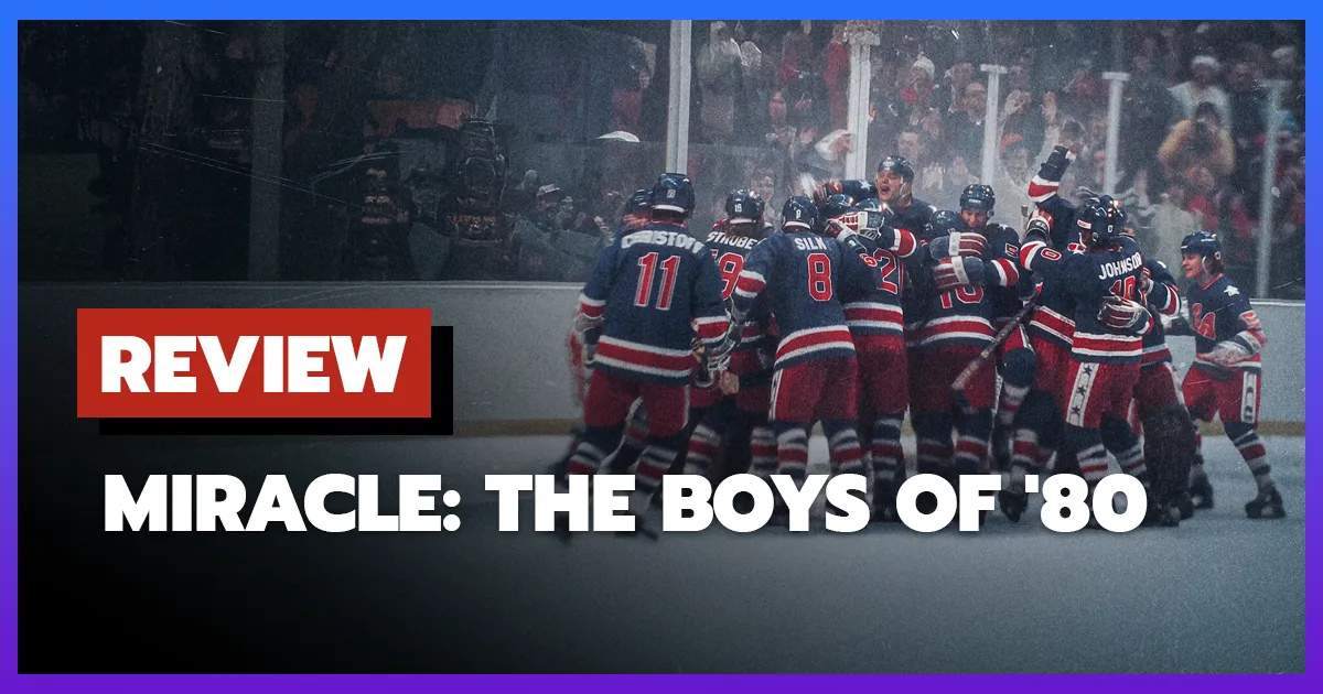 [รีวิว-เรื่องย่อ] มหัศจรรย์ฮอกกี้ปี 80 | Miracle: The Boys of '80 (2026)