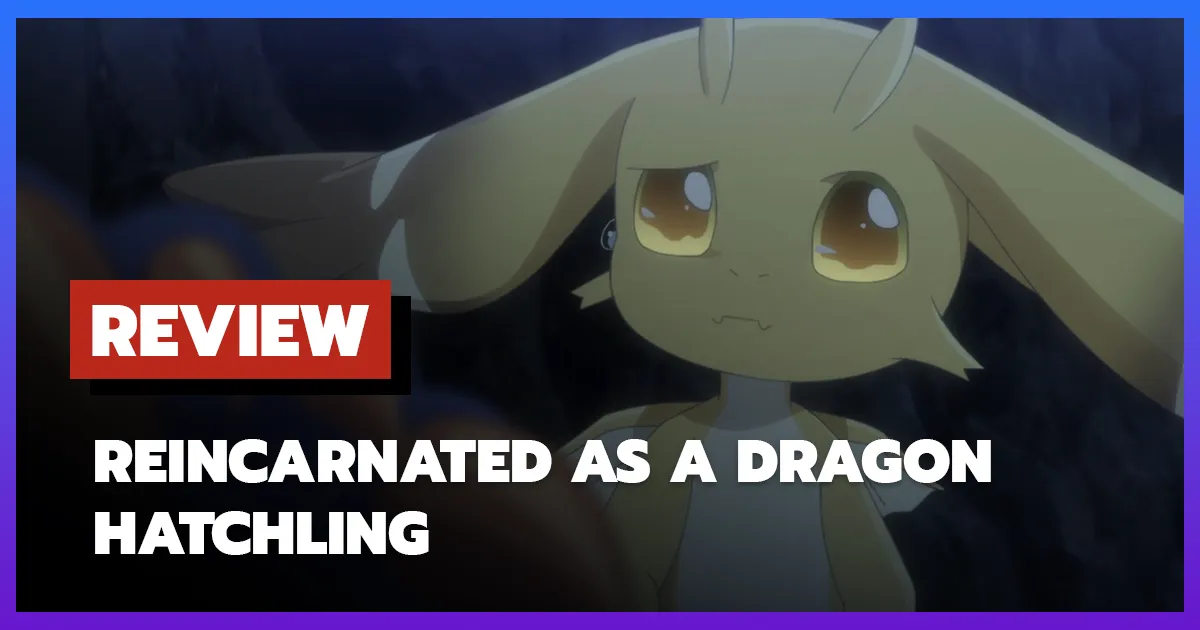 [รีวิว-เรื่องย่อ] Reincarnated as a Dragon Hatchling (2026)