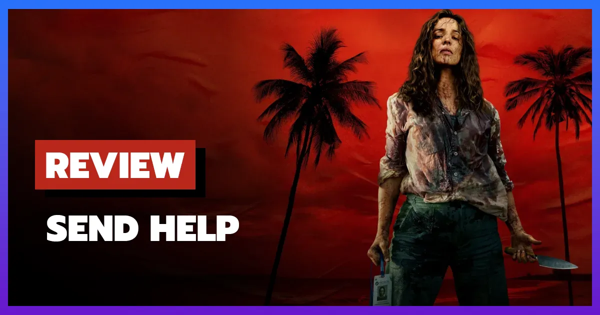 [รีวิว-เรื่องย่อ] โปรดส่งใครมาช่วยฉันที | Send Help (2026)
