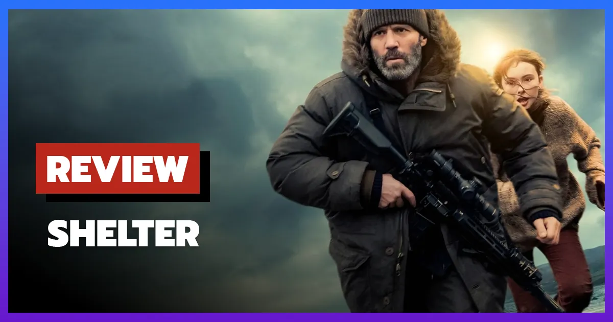 [รีวิว-เรื่องย่อ] คลั่งนรก หลบตาย | Shelter (2026)
