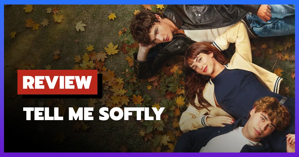 [รีวิว-เรื่องย่อ] อดีตรักไม่เคยเลือน | Tell Me Softly (2025)