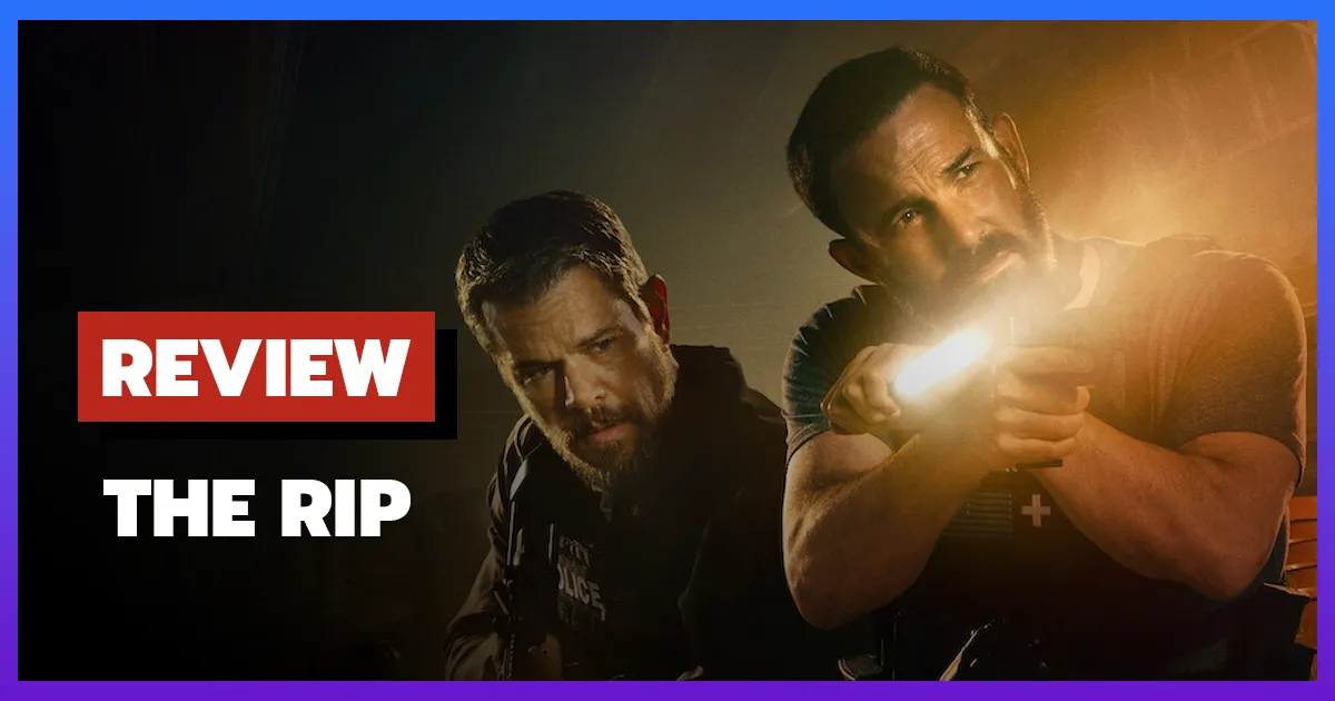 [รีวิว-เรื่องย่อ] เงินบาปกระชากคน | The Rip (2026)