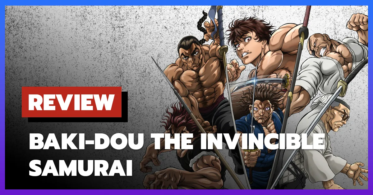 [รีวิว-เรื่องย่อ] บากิ จอมระห่ำ: ซามูไรไร้เทียมทาน | Baki-dou The Invincible Samurai (2026)