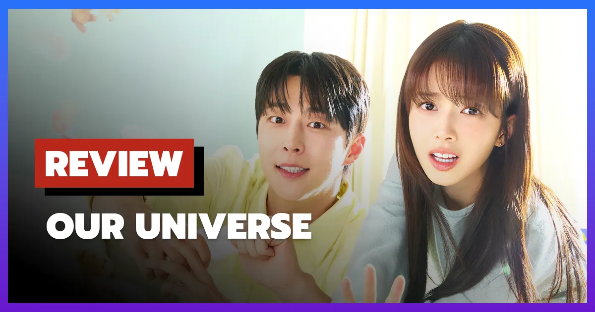 [รีวิว-เรื่องย่อ] จักรวาลบันดาลรัก | Our Universe (2026)