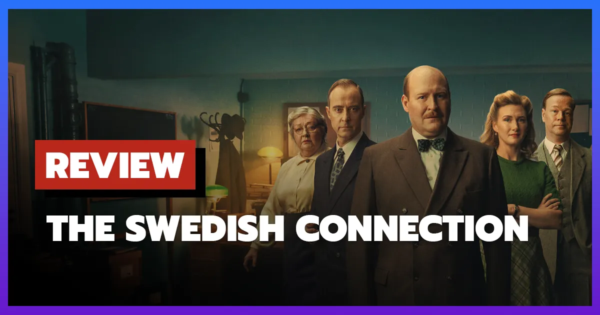 [รีวิว-เรื่องย่อ] ใต้เงาสวีเดน | The Swedish Connection (2026)