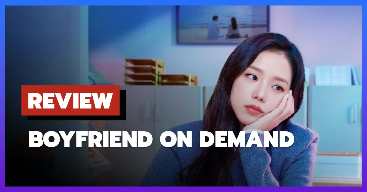 [รีวิว-เรื่องย่อ] แฟนสมมติสะดุดรัก | Boyfriend on Demand (2026)