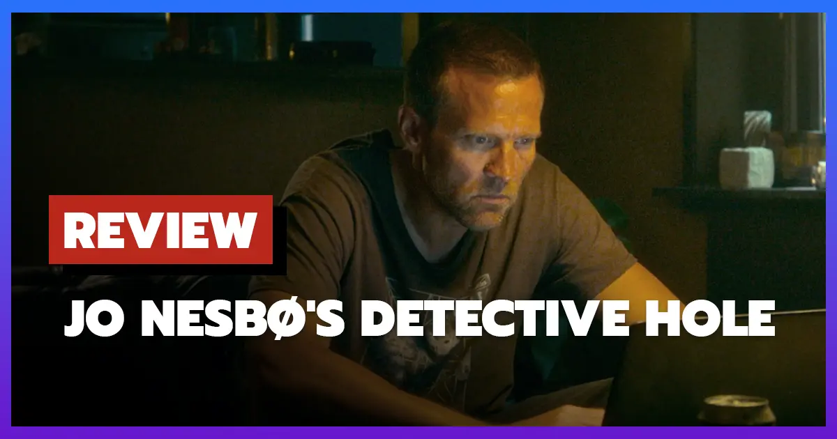 [รีวิว-เรื่องย่อ] ยอดนักสืบแฮร์รี โฮล | Jo Nesbø's Detective Hole (2026)