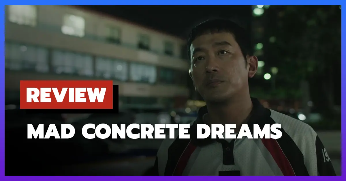 [รีวิว-เรื่องย่อ] Mad Concrete Dreams (2026) ซีรีส์เกาหลีเจ้าของตึกสุดระทึก