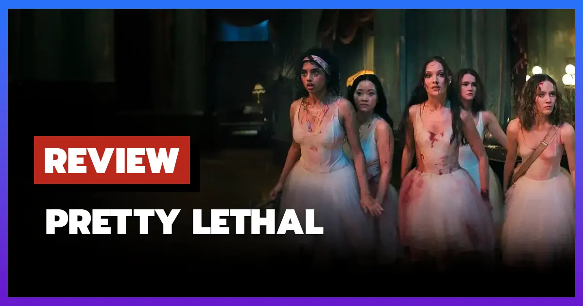 [รีวิว-เรื่องย่อ] หน้าสวย สังหาร | Pretty Lethal (2026) หนังแอ็คชั่นบัลเลต์