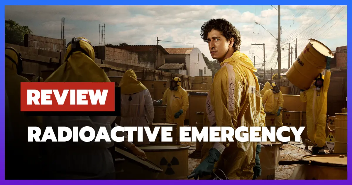 [รีวิว-เรื่องย่อ] มหันตภัยกัมมันตภาพรังสี | Radioactive Emergency (2026)