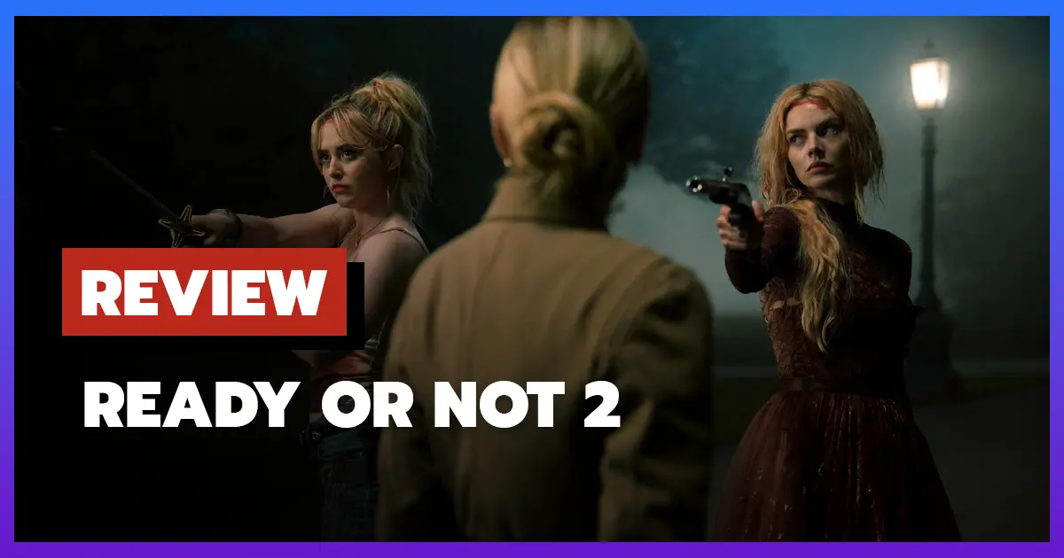 [รีวิว-เรื่องย่อ] เกมพร้อมตาย 2 | Ready or Not 2: Here I Come (2026)