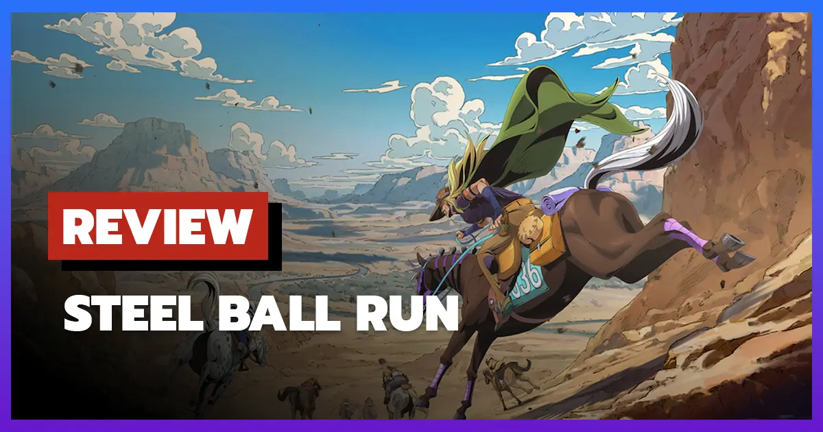 [รีวิว-เรื่องย่อ] สตีล บอล รัน: โจโจ้ ล่าข้ามศตวรรษ | Steel Ball Run: JoJo's Bizarre Adventure (2026)
