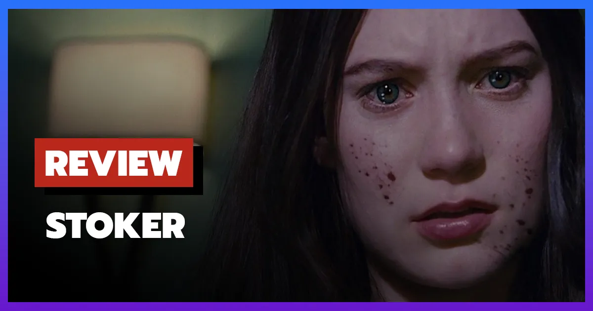 [รีวิว-เรื่องย่อ] สโตกเกอร์ อำมหิต พิศวาสร้อน | Stoker (2013)