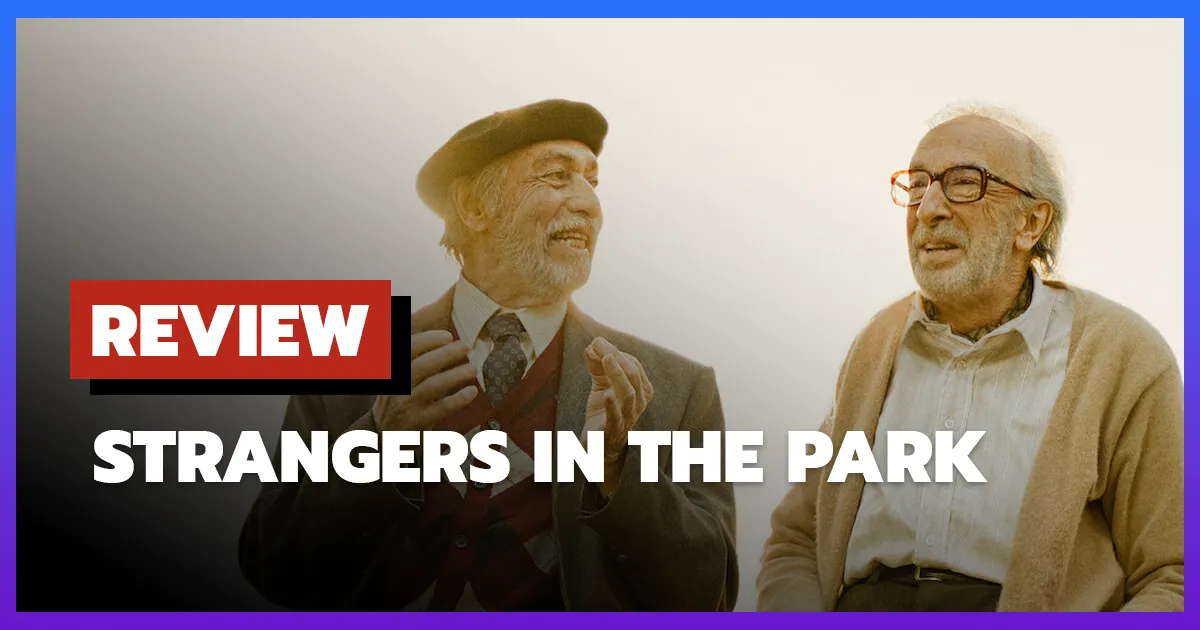 [รีวิว-เรื่องย่อ] คนแปลกหน้าในสวน | Strangers in the Park (2026)