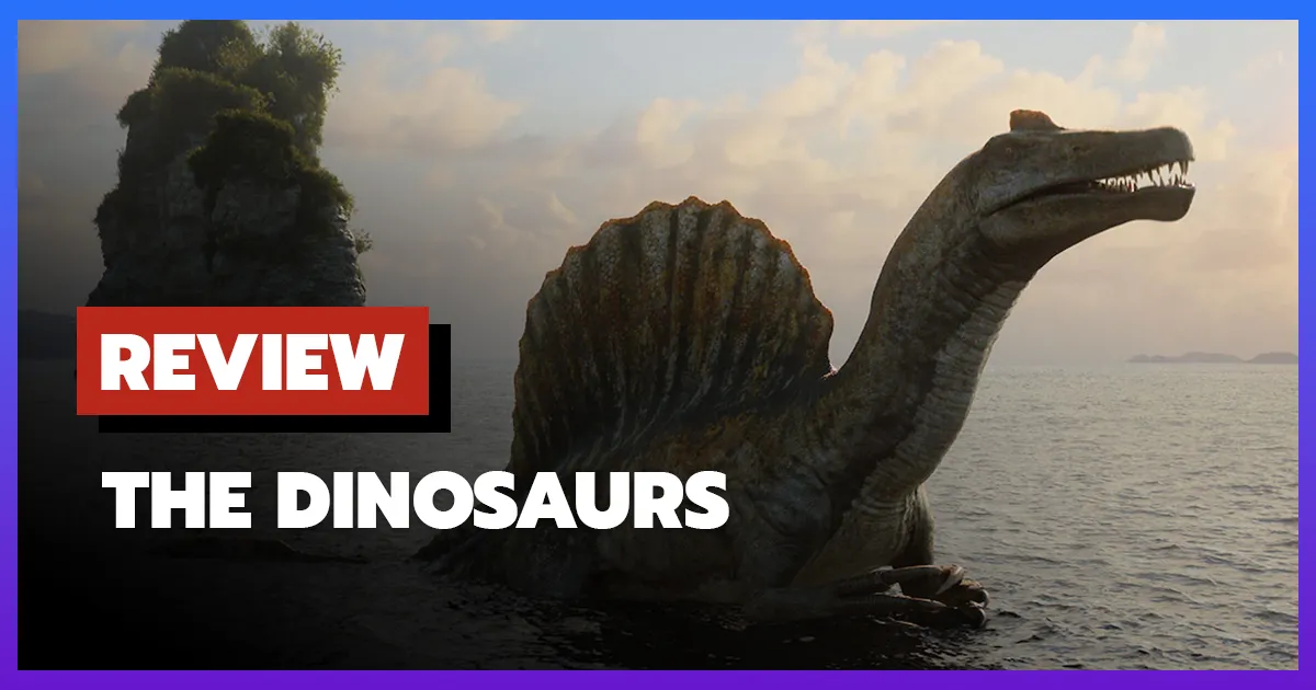 [รีวิว-เรื่องย่อ] ไดโนเสาร์: กำเนิดและดับสูญ | The Dinosaurs (2026)